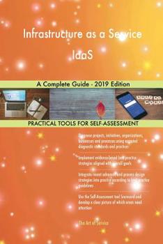 Paperback Infrastructure as a Service IaaS A Complete Guide - 2019 Edition Book