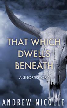 Paperback That Which Dwells Beneath: A Short Story Book