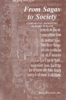 Hardcover From Sagas to Society: Comparative Approaches to Early Iceland [Spanish] Book