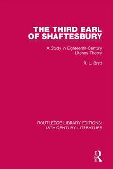 Hardcover The Third Earl of Shaftesbury: A Study in Eighteenth-Century Literary Theory Book