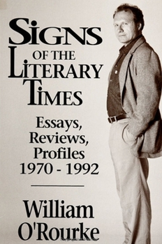 Paperback Signs of the Literary Times: Essays, Reviews, Profiles 1970-1992 Book