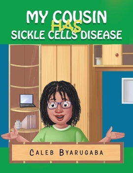 Paperback My Cousin Has Sickle Cell Disease Book