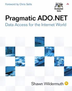 Paperback Pragmatic ADO.NET: Data Access for the Internet World Book