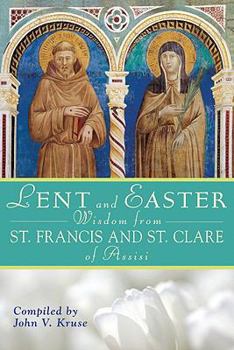 Paperback Lent and Easter Wisdom from St. Francis and St. Clare of Assisi Book