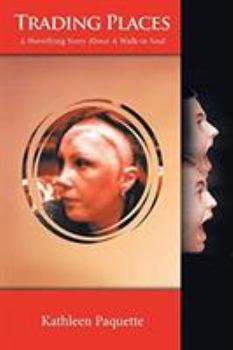 Paperback Trading Places: A Horrifying Story about a Walk-In Soul Book