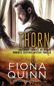 Thorn: An Iniquus Romantic Suspense Mystery Thriller - Book #4 of the Uncommon Enemies