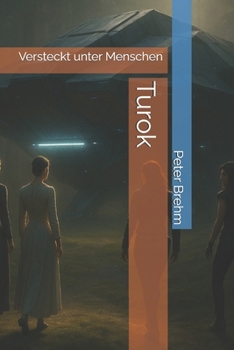 Paperback Turok: Versteckt unter Menschen [German] Book
