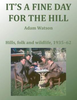 Paperback It's a Fine Day for the Hill Book