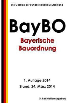 Paperback Bayerische Bauordnung (BayBO) [German] Book