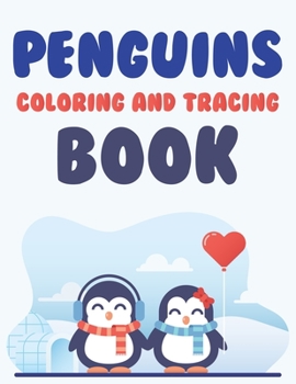 Paperback Penguins Coloring And Tracing Book: Adults Penguins Coloring Book