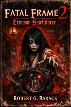 Paperback Fatal Frame 2: Crimson Spielführer: Ewige Echos von Minakamis Karmesinroten Fluch [German] Book