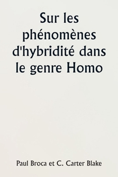 Paperback Sur les phénomènes d'hybridité dans le genre Homo [French] Book