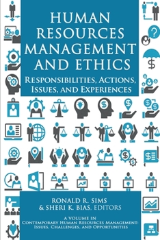 Paperback Human Resources Management and Ethics: Responsibilities, Actions, Issues, and Experiences Book