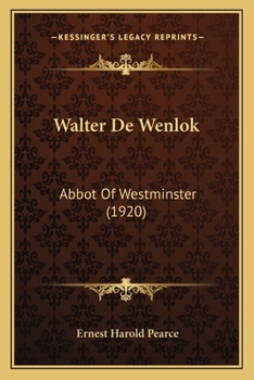 Paperback Walter De Wenlok: Abbot Of Westminster (1920) Book