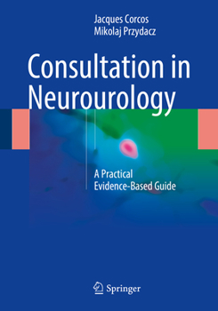 Paperback Consultation in Neurourology: A Practical Evidence-Based Guide Book