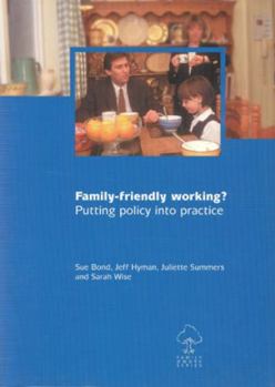 Paperback Family-Friendly Working?: Putting Policy Into Practice Book