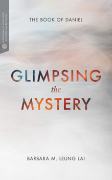 Paperback Glimpsing the Mystery: The Book of Daniel Book