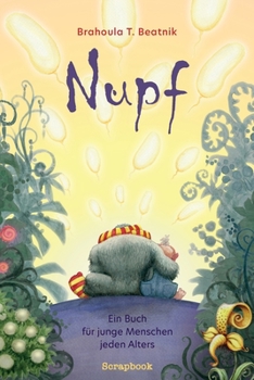Paperback Nupf: Ein Buch für junge Menschen jeden Alters von Brahoula T. Beatnik [German] Book