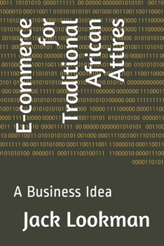 E-commerce for Traditional African Attires: A Business Idea