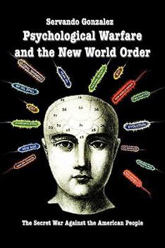 Paperback Psychological Warfare and the New World Order: The Secret War Against the American People Book