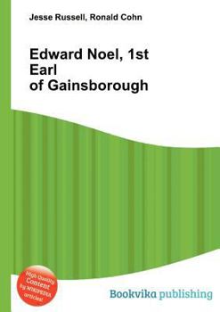 Paperback Edward Noel, 1st Earl of Gainsborough Book