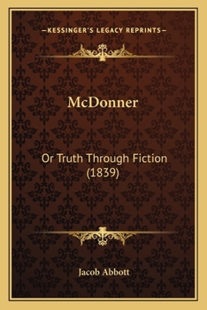 Paperback McDonner: Or Truth Through Fiction (1839) Book