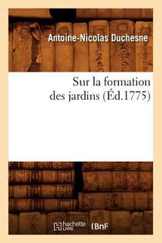 Sur La Formation Des Jardins (A0/00d.1775)