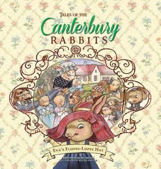 Hardcover Tales of the Canterbury Rabbits: Eva's Flopsy-Lopsy Hat Book