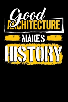 Good Architecture Makes History: Undated Project Planner for Architects