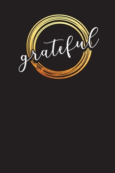 Paperback Grateful: My Daily Gratitude Journal - 3 Months Journal Book