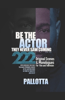 BE THEACTOR THEY NEVER SAW COMING VOL. XVI: Written by John Pallotta B0CNNFX677 Book Cover