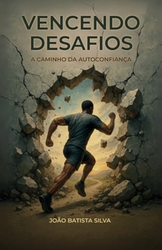 Paperback Vencendo Desafios: A Caminho da autoconfiança [Portuguese] Book