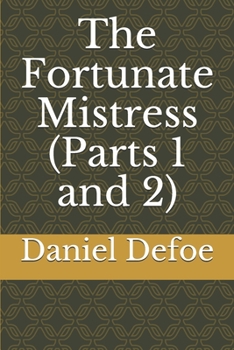 Paperback The Fortunate Mistress (Parts 1 and 2) Book