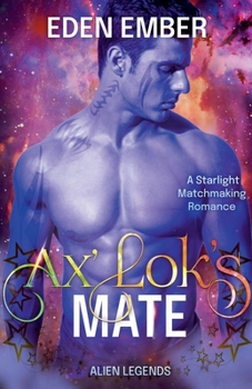 Ax'Lok's Mate - Book  of the Starlight Matchmaking