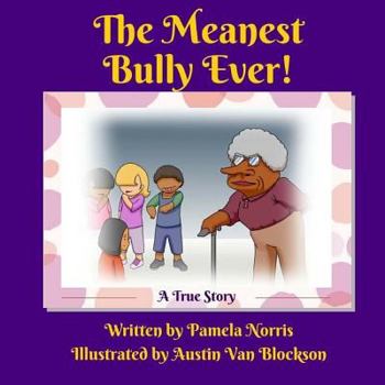 Paperback The Meanest Bully Ever! Book