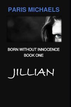 Paperback Born Without Innocence: Through the Eyes of Jillian Book