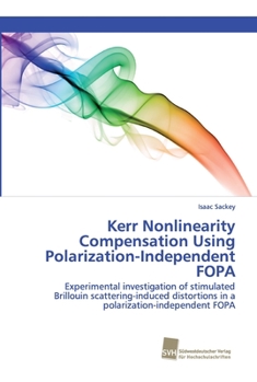 Paperback Kerr Nonlinearity Compensation Using Polarization-Independent FOPA Book