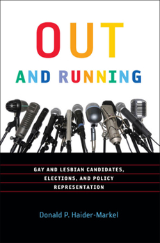 Paperback Out and Running: Gay and Lesbian Candidates, Elections, and Policy Representation Book