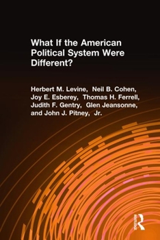 Hardcover What If the American Political System Were Different? Book
