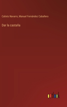Hardcover Dar la castaña [Spanish] Book