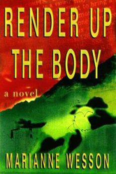 Render Up the Body - Book #1 of the Lucinda Hayes