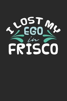 Paperback I lost my ego in Frisco: 6x9 - notebook - dot grid - city of birth Book