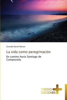 Paperback La Vida Como Peregrinacion [Spanish] Book