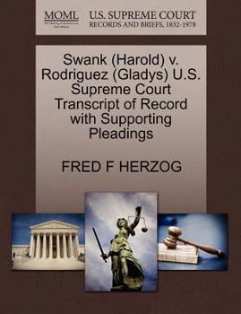Paperback Swank (Harold) V. Rodriguez (Gladys) U.S. Supreme Court Transcript of Record with Supporting Pleadings Book