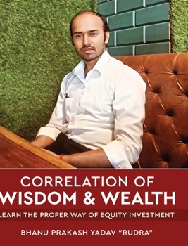 Hardcover Correlation of Wisdom & Wealth - Learn the Proper Way of Equity Investment Book