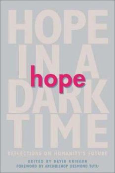 Paperback Hope in a Dark Time: Reflections on Humanity's Future Book