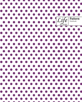 Paperback Life By Design Pattern Notebook: Wide Ruled Dotted Lines, 100 Sheets (Large 8 x 10 In) Purple Cover Book