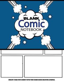 Paperback Blank Comic Notebook: Create Your Own Comics With This Comic Book Drawing Journal: Big Size 8.5" x 11" Large, Over 100 Pages To Create Carto Book