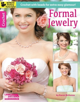 Paperback Formal Jewelry--Crochet with Beads for Extra-Easy Glamour!; Bonus! Online Tutorial! Book