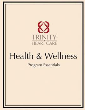 Paperback Health & Wellness Trinity Heart Care: Program Essentials Book